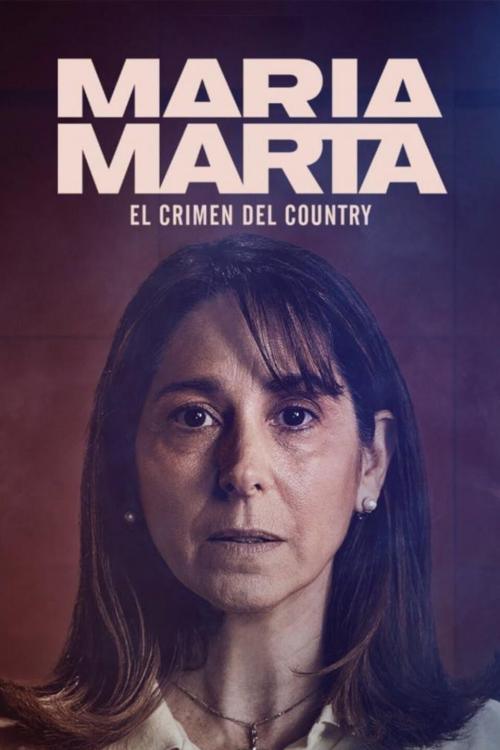 María Marta, the Country Club Crime S01